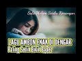 Download Lagu Lagu Ambon Enak Di Dengar,Paling Sedih Bikin Baper | Satu Malam Seribu Kenangan