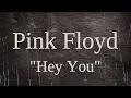Pink Floyd - Hey You With