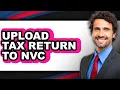 How To Upload Tax Return To NVC - Easy Guide
