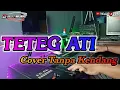 Download Lagu TETEG ATI (cover) Tanpa Kendang