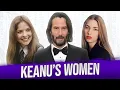 All of KEANU REEVES Women Who THEY Were and Are For HIM