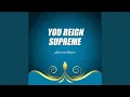 Download Lagu You Reign Supreme