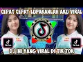 Download Lagu DJ CEPAT CEPAT LUPAKANLAH AKU DJ MASA LALU ALIF BAND DJ REMIX FULL BASS TERBARU 2022