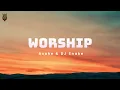 Asake & DJ Snake – WORSHIP (Official Lyrics Video)