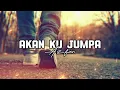 Download Lagu AKAN KU JUMPA - Azfar l LIRIK LAGU