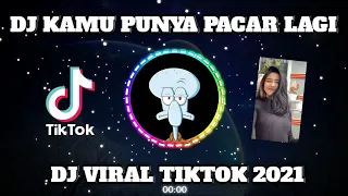 Download DJ KA KAMU PUNYA PACAR LAGI TERBARU 2021 🎵 MP3