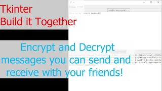 Build it Together with Tkinter and Python - encrypt and decrypt your own messages