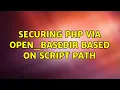 Securing PHP via open - basedir based on script path 2 Solutions