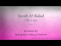 Download Lagu Surah Al Balad The City   090   Muhammad Siddiq al Minshawi   Quran Audio