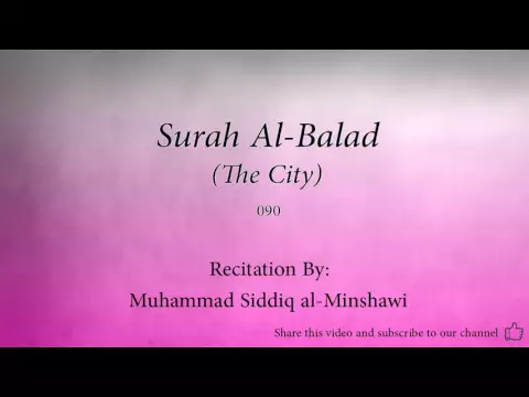 Download MP3 Surah Al Balad The City   090   Muhammad Siddiq al Minshawi   Quran Audio