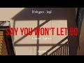 Download Lagu SAY YOU WON'T LET GO - [ENHYPEN - JAY] Cover Lyrics