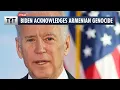 Biden Acknowledges Armenian Genocide