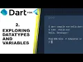 DART PROGRAMMING EXPLORING DATATYPES AND VARIABLES - Full beginners tutorial part 2