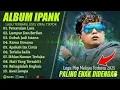 Download Lagu PERCERAIAN LARA - IPANK FULL ALBUM TERBARU 2025 | LUMPUR DAN BERLIAN | LAGU POP MELAYU TERBAIK 2025