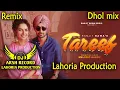 Download Lagu TAREEF Dhol Remix _ Ranjit Bawa _ Dj Arsh _ Lahoria Production_ Desi Crew _ New Punjabi Dj Song Mix