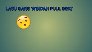 Download DOWNLOAD LAGU BANG WINDAH FULL BEAT MP3