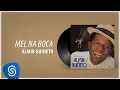 Almir Guineto - Mel na Boca (Álbum: Almir Guineto)