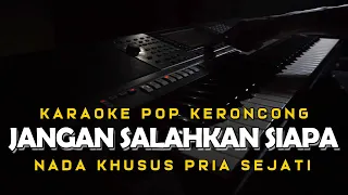 Download Jangan Salahkan Siapa  - Trio Ambisi | Pance F Pondaag - Karaoke Pop Keroncong | Nada Pria MP3