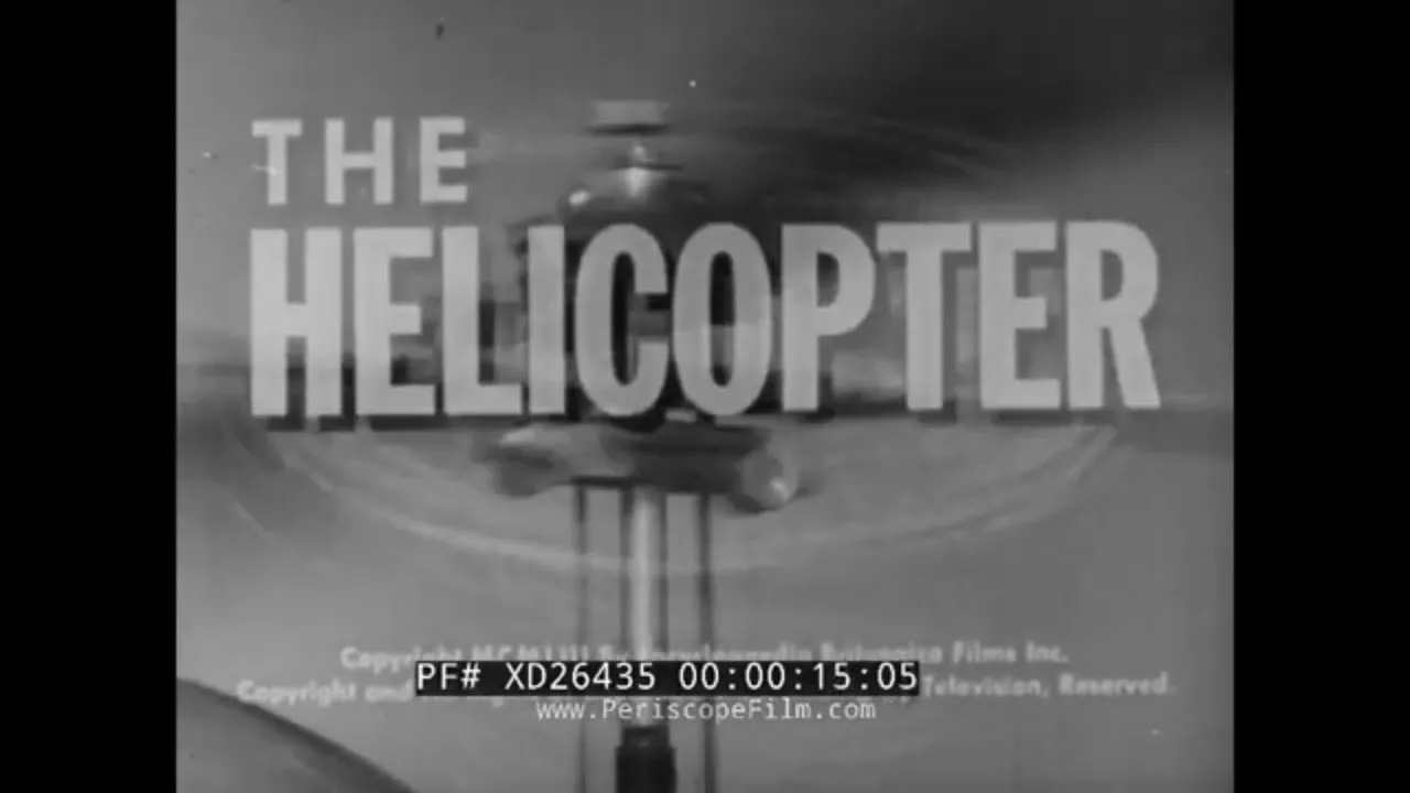 " THE HELICOPTER " 1953 EDUCATIONAL FILM BELL 47, UH-13 SIOUX PIASECKI H-21 X-COPTERS XD26435