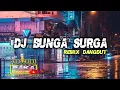 Download Lagu DJ DANGDUT BUNGA SURGA