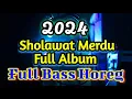 Download Lagu Sholawat Merdu | Full Album 2024 Full Bass Horeg