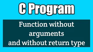 Write a c program to demonstrate function without arguments and without return value vision academy