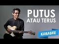 [KARAOKE] Judika - Putus Atau Terus (Cover by Tereza)