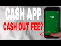 How Much Is Cash App Cash Out Fee