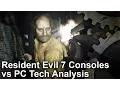 Video di Resident Evil 7 PS4/ Pro/ Xbox One/ PC Graphics Comparison + Frame-Rate Test