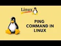 Linux Command Line Basics Tutorials - Ping Command in Linux