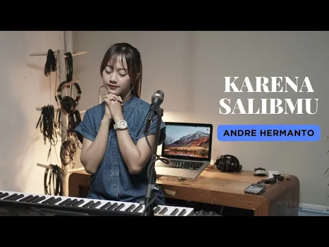 Download MP3 KARENA SALIBMU - Cipt. ANDRE HERMANTO | COVER BY MICHELA THEA