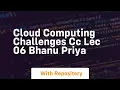 Cloud computing challenges cc lec 06 bhanu priya