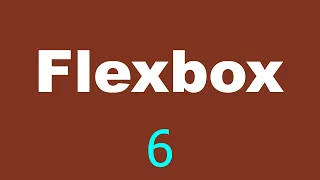 CSS Flexbox Tutorial - 6