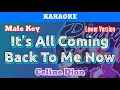 Download Lagu It's All Coming Back To Me Now by Celine Dion (Karaoke : Male Key : Lower Version)