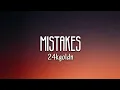 24kGoldn - Mistakes (Lyrics)