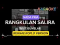Download Lagu RANGKULAN SALIRA ~ SIGIT GUMELAR || KARAOKE VERSI REGGAE KOPLO NADA PRIA