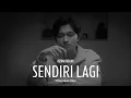 Download Lagu Rizwan Fadilah – Sendiri Lagi  [Official Video]