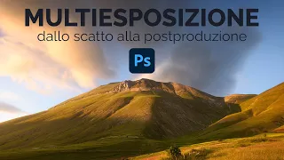 MULTIESPOSIZIONE - Dallo scatto alla post-produzione