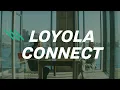 Get to Know Loyola Connect
