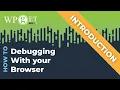 Debugging web pages with your browser