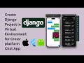 Create Django Backend in Virtual Environment for iOS and Android App Flutter Django Chat App pt 2