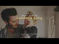 MATT HARTKE - LONDON'S SONG (LYRICS)
