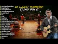 Lagu TOP 20 LAGU TERBAIK IWAN FALS | UJUNG ASPAL PONDOK GEDE - IWAN FALS FULL ALBUM TERBARU 2025 NO IKLAN