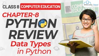 Class 8th Chapter 8 Review Python Data Types in Python