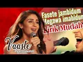 Download Lagu Vaaste lirik - Dhvani Bhanushali \u0026 Nikhil D'Souza