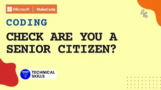 Check the condition Are you a senior citizen Makecode Coding Block Coding Python