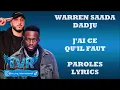 Warren Saada x DADJU - J'ai ce qu'il faut (Paroles/Lyrics)