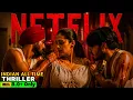 Netflix India s BEST Thriller Series Ever Made IMDb 8 Only Must Watch