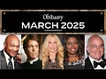 Obituary Famous Faces WE LOST in March 2025