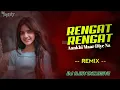 Lagu Rengat Rengat Aankhi Mar Diye Na || Cg Remix || Dj Ajay Exclusive